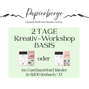 2-tägiger Kreativ Workshop mit dem Papierberge Team Daniela Hödl und Monika Weiss in Fischl bei Jenbach - Tirol